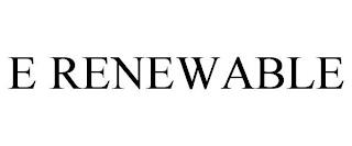 E RENEWABLE trademark