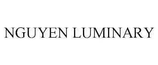 NGUYEN LUMINARY trademark