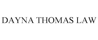 DAYNA THOMAS LAW trademark