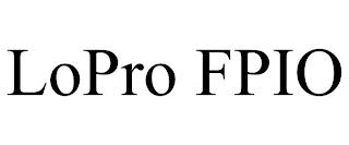 LOPRO FPIO trademark