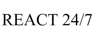 REACT 24/7 trademark