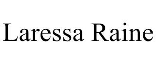 LARESSA RAINE trademark