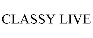 CLASSY LIVE trademark