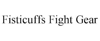 FISTICUFFS FIGHT GEAR trademark