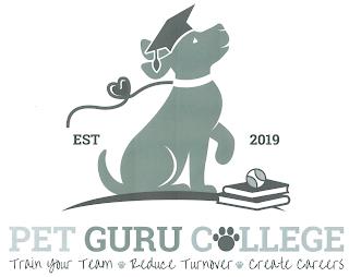 EST 2019 PET GURU COLLEGE TRAIN YOUR TEAM REDUCE TURNOVER CREATE CAREERS trademark