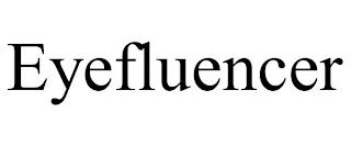 EYEFLUENCER trademark