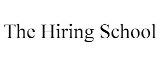 THE HIRING SCHOOL trademark