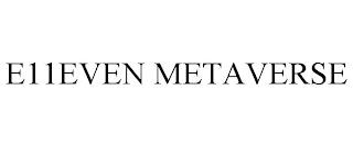 E11EVEN METAVERSE trademark