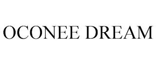 OCONEE DREAM trademark