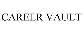 CAREER VAULT trademark