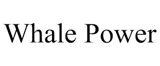 WHALE POWER trademark