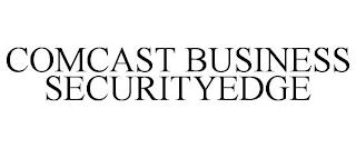 COMCAST BUSINESS SECURITYEDGE trademark