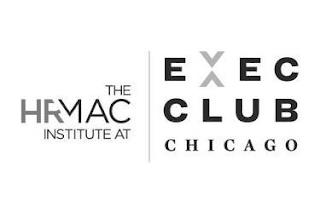 THE HRMAC INSTITUTE AT EXEC CLUB CHICAGO trademark