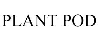 PLANT POD trademark