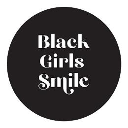 BLACK GIRLS SMILE trademark