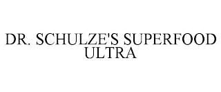 DR. SCHULZE'S SUPERFOOD ULTRA trademark