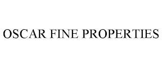 OSCAR FINE PROPERTIES trademark