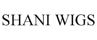 SHANI WIGS trademark