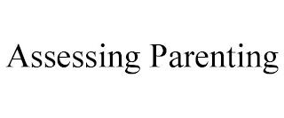 ASSESSING PARENTING trademark