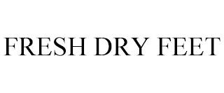 FRESH DRY FEET trademark