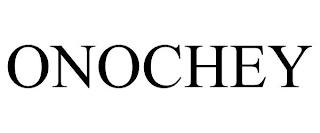 ONOCHEY trademark