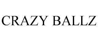 CRAZY BALLZ trademark