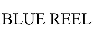 BLUE REEL trademark