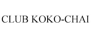 CLUB KOKO-CHAI trademark