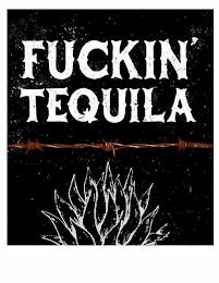 FUCKIN' TEQUILA trademark