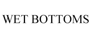 WET BOTTOMS trademark