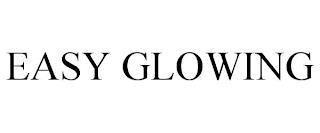 EASY GLOWING trademark