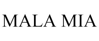 MALA MIA trademark