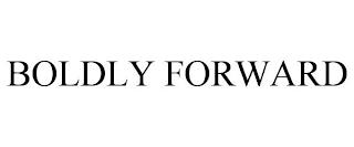 BOLDLY FORWARD trademark