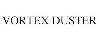 VORTEX DUSTER trademark