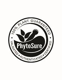 100% PLANT GUARANTEED VALIDATED AUTHENTICATED CERTIFIED PHYTOSURE trademark