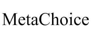 METACHOICE trademark