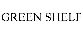 GREEN SHELF trademark