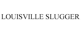 LOUISVILLE SLUGGER trademark