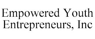 EMPOWERED YOUTH ENTREPRENEURS, INC trademark