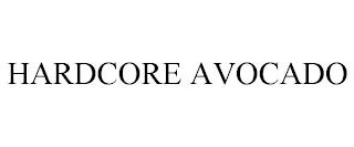 HARDCORE AVOCADO trademark