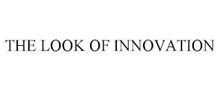 THE LOOK OF INNOVATION trademark