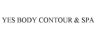 YES BODY CONTOUR & SPA trademark