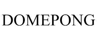 DOMEPONG trademark