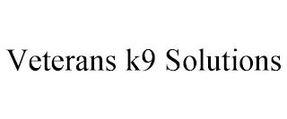 VETERANS K9 SOLUTIONS trademark