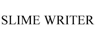 SLIME WRITER trademark