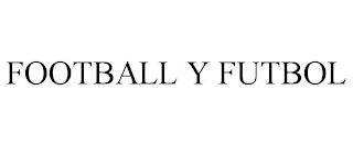 FOOTBALL Y FUTBOL trademark