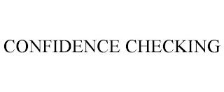 CONFIDENCE CHECKING trademark