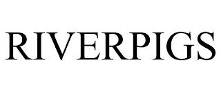 RIVERPIGS trademark