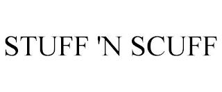 STUFF 'N SCUFF trademark