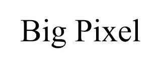 BIG PIXEL trademark